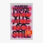 Buch-Cover: Mareike Fallwickl, "Und alle so still“ © Rowohlt 
